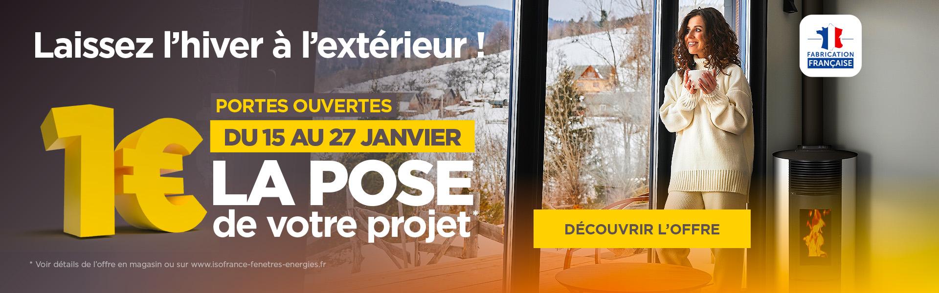 Portes ouvertes profitez de la pose à 1€ du 15 au 27 janvier 2024