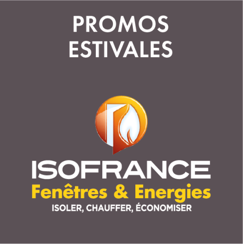 Promos estivales ISOFRANCE Fenêtres & Energies