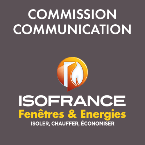 Commission Communication ISOFRANCE Fenêtres & Energies