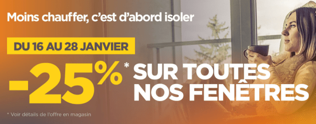 25% de remise pour changer vos fenêtres jusqu'au 28 janvier 2023