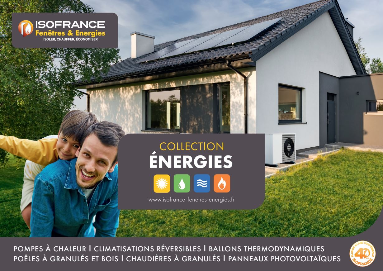 Découvrez le catalogue des solutions énergétiques ISOFRANCE Fenêtres & Énergies !